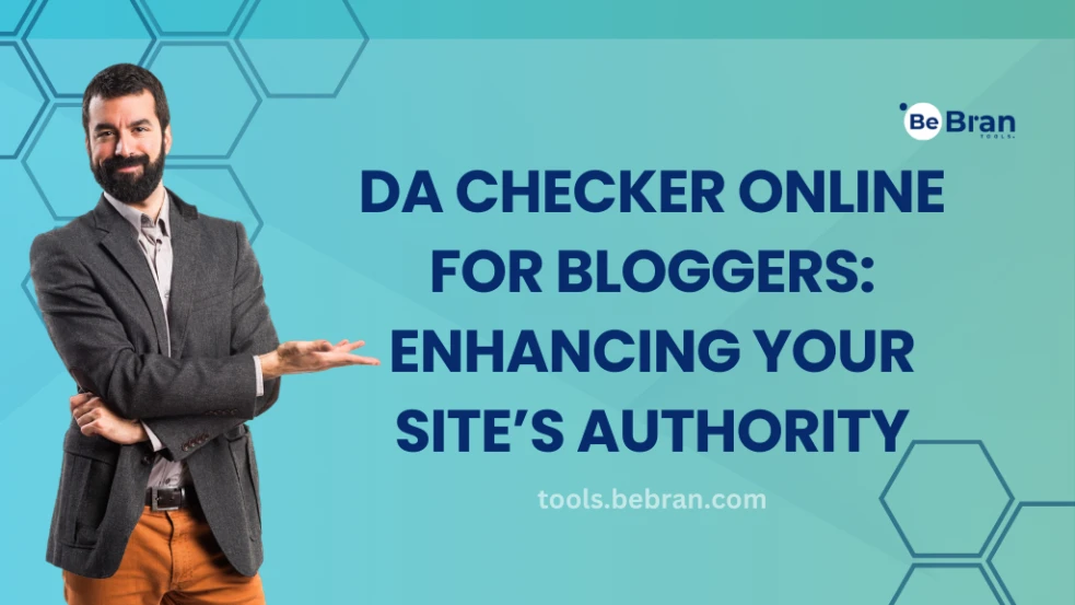 DA Checker Online for Bloggers: Enhancing Your Site’s Authority