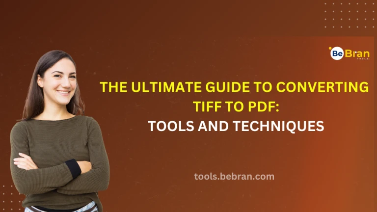 The Ultimate Guide to Converting TIFF to PDF: Tools and Techniques