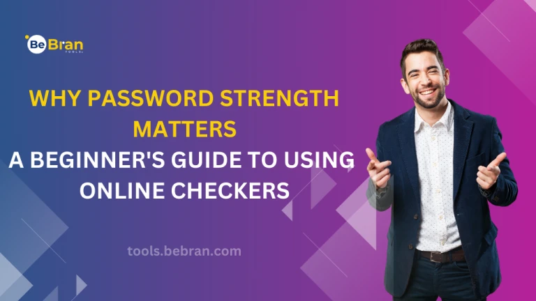 Why Password Strength Matters: A Beginner's Guide to Using Online Checkers