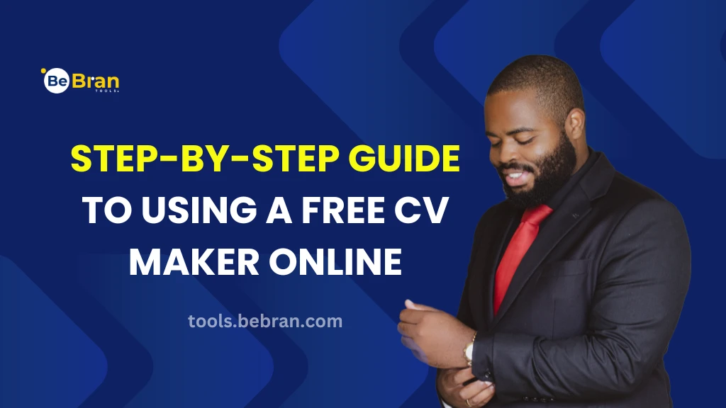 Step-by-Step Guide to Using a Free CV Maker Online