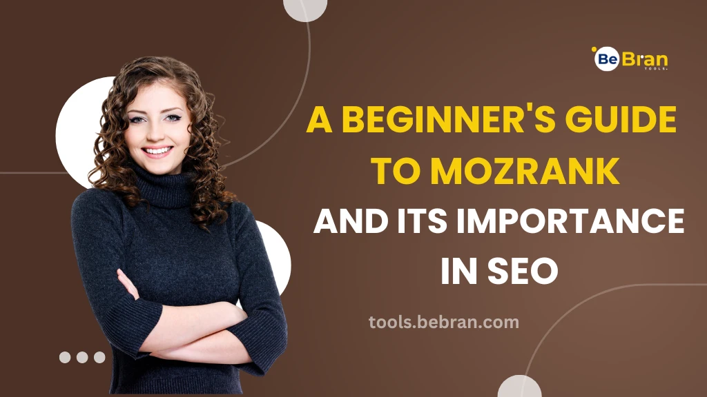 A Beginner's Guide to MozRank and Its Importance in SEO