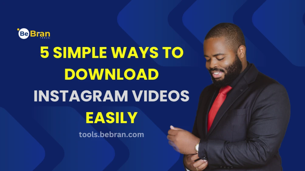 5 Simple Ways to Download Instagram Videos Easily