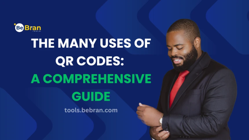 The Many Uses of QR Codes: A Comprehensive Guide