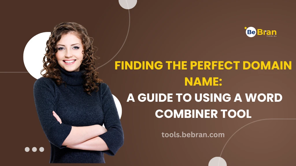 Finding the Perfect Domain Name: A Guide to Using a Word Combiner Tool