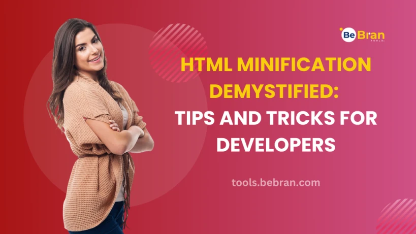 HTML Minification Demystified: Tips and Tricks for Developers