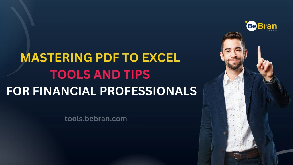 Mastering PDF to Excel: Tools and Tips for Financial Professionals