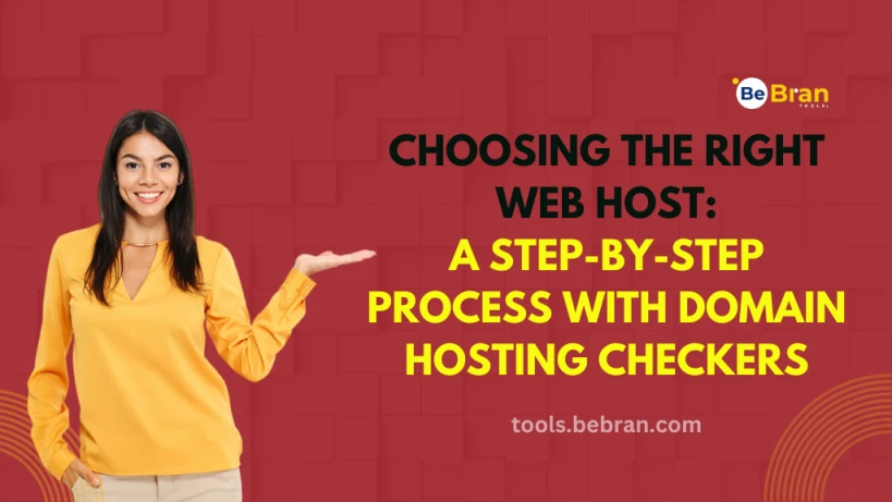 Choosing the Right Web Host: A Step-by-Step Process with Domain Hosting Checkers