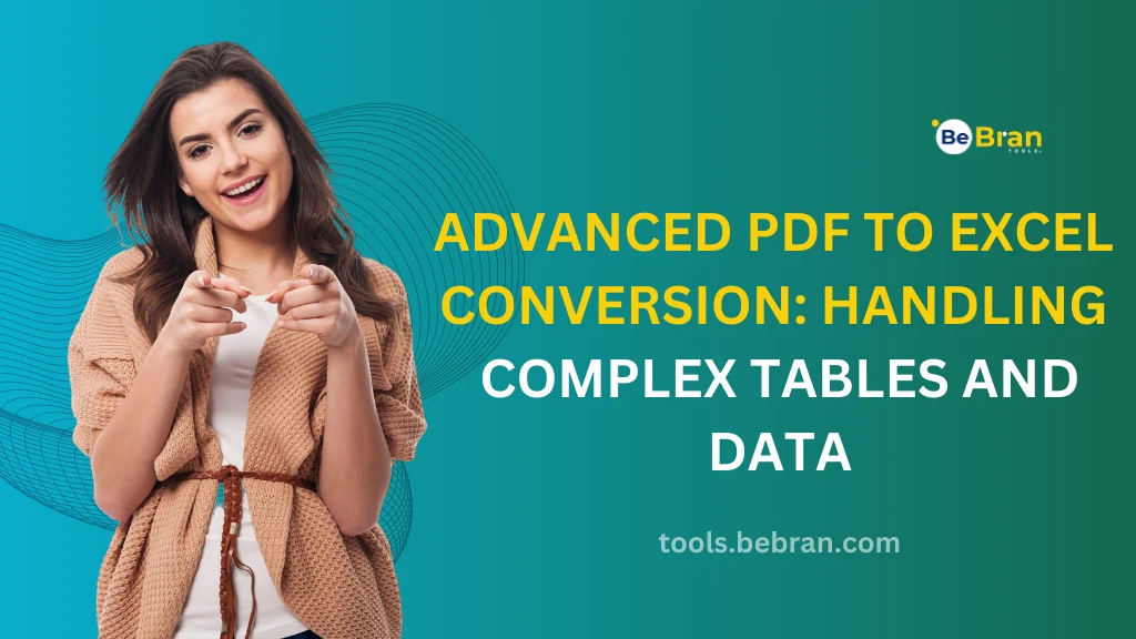 Advanced PDF to Excel Conversion: Handling Complex Tables and Data