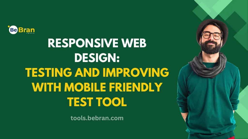 Responsive Web Design: Testing and Improving with Mobile Friendly Test Tool