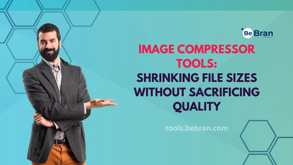 Image Compressor Tools: Shrinking File Sizes without Sacrificing Quality