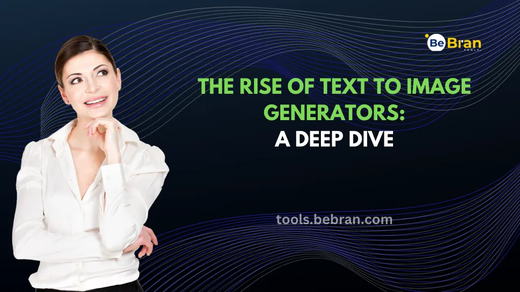 The Rise of Text to Image Generators: A Deep Dive