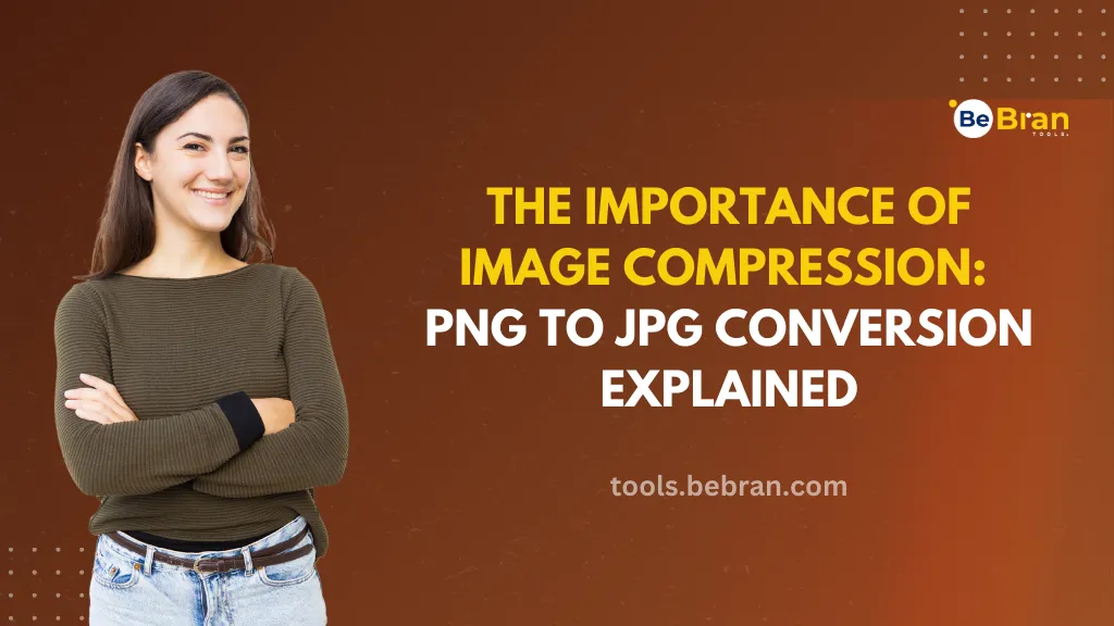 The Importance of Image Compression: PNG to JPG Conversion Explained