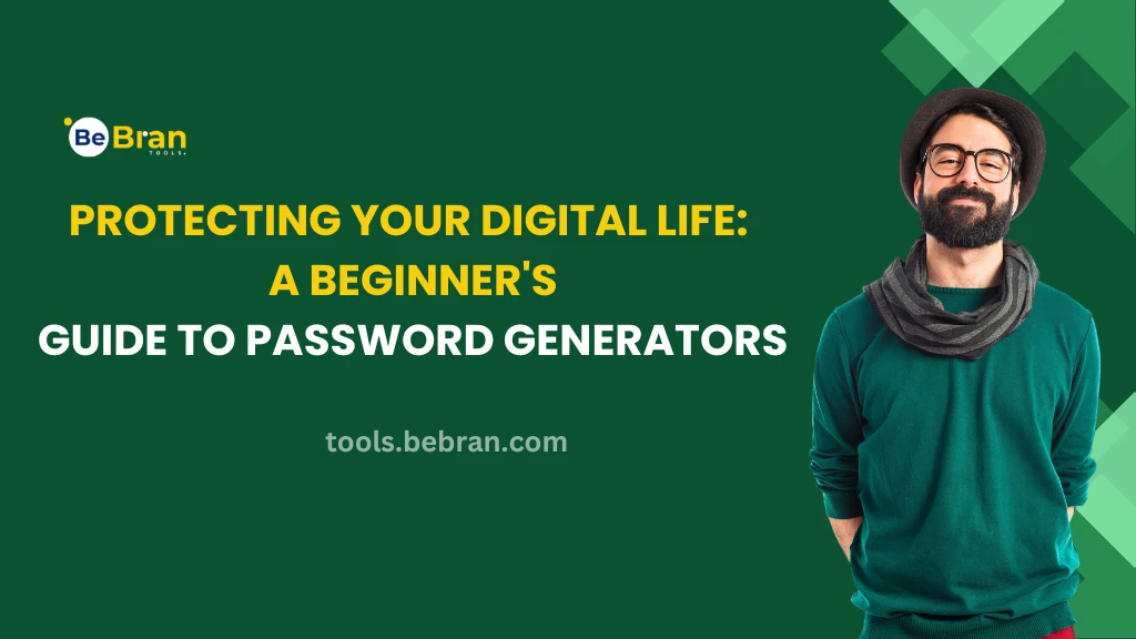 Protecting Your Digital Life: A Beginner's Guide to Password Generators