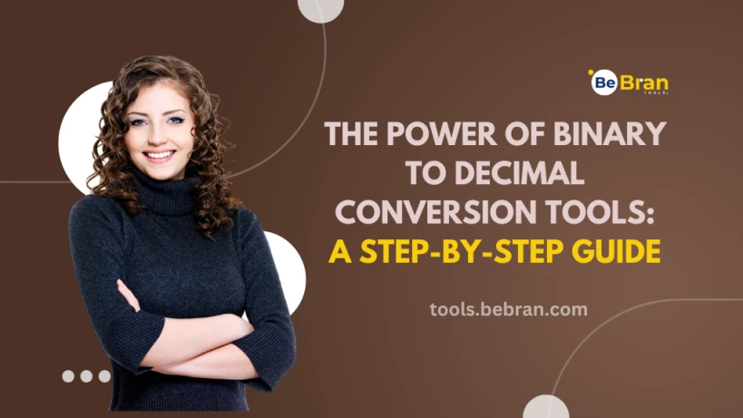 The Power of Binary to Decimal Conversion Tools: A Step-by-Step Guide