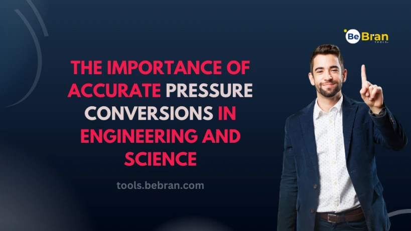 The Importance of Accurate Pressure Conversions in Engineering and Science