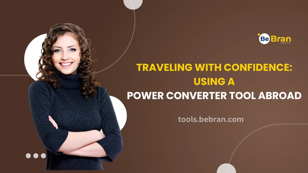 Traveling with Confidence: Using a Power Converter Tool Abroad