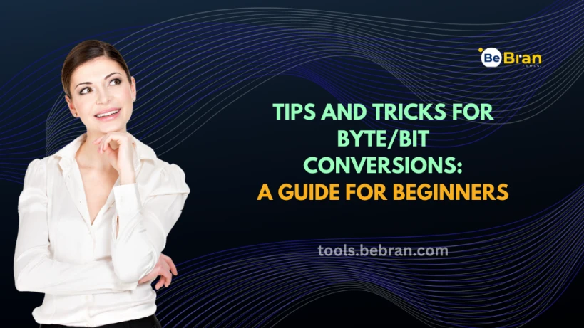 Tips and Tricks for Byte/Bit Conversions: A Guide for Beginners