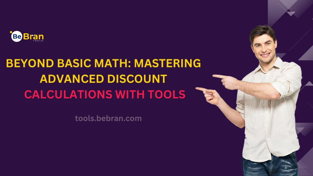 Beyond Basic Math: Mastering Advanced Discount Calculations with Tools