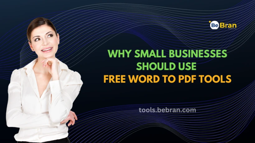 Why Small Businesses Should Use Free Word to PDF Tools