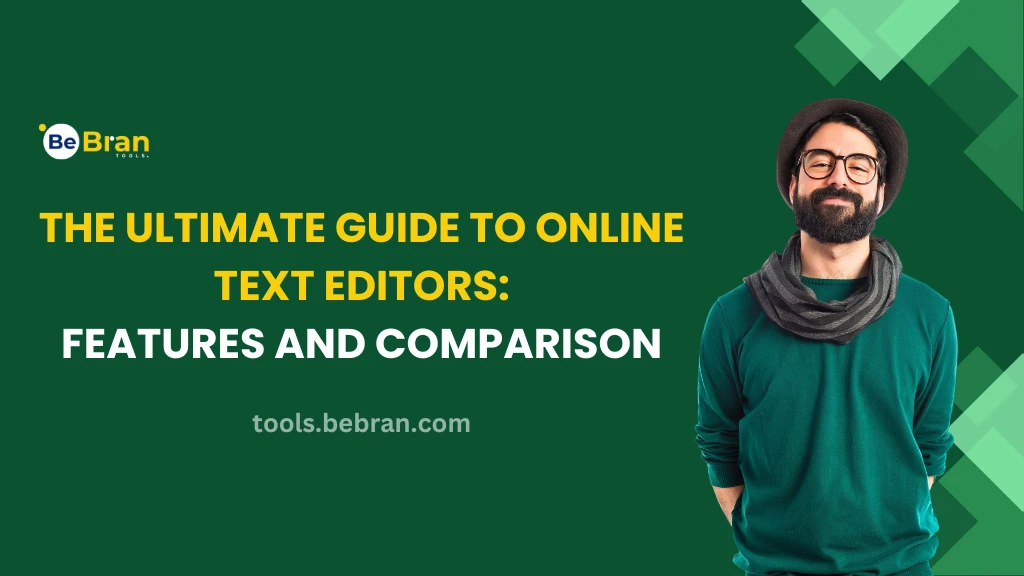 The Ultimate Guide to Online Text Editors: Features and Comparison