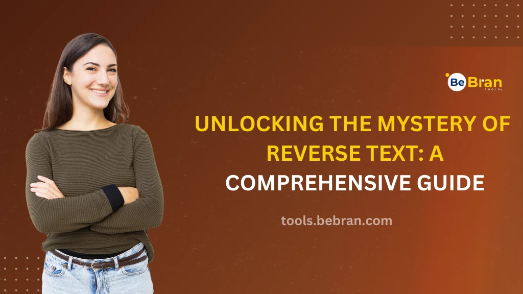 Unlocking the Mystery of Reverse Text: A Comprehensive Guide