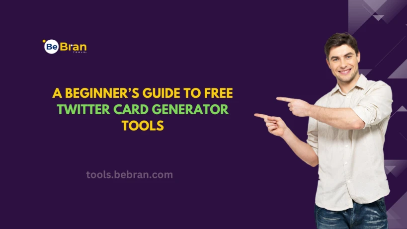 A Beginner’s Guide to Free Twitter Card Generator Tools