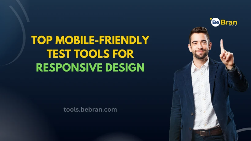 Top Mobile-Friendly Test Tools for Responsive Design