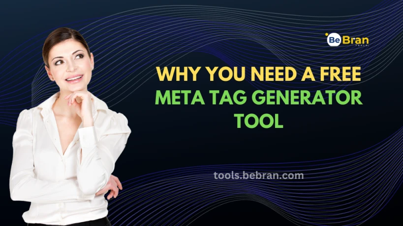 Why You Need a Free Meta Tag Generator Tool