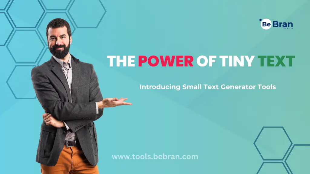 The Power of Tiny Text: Introducing Small Text Generator Tools