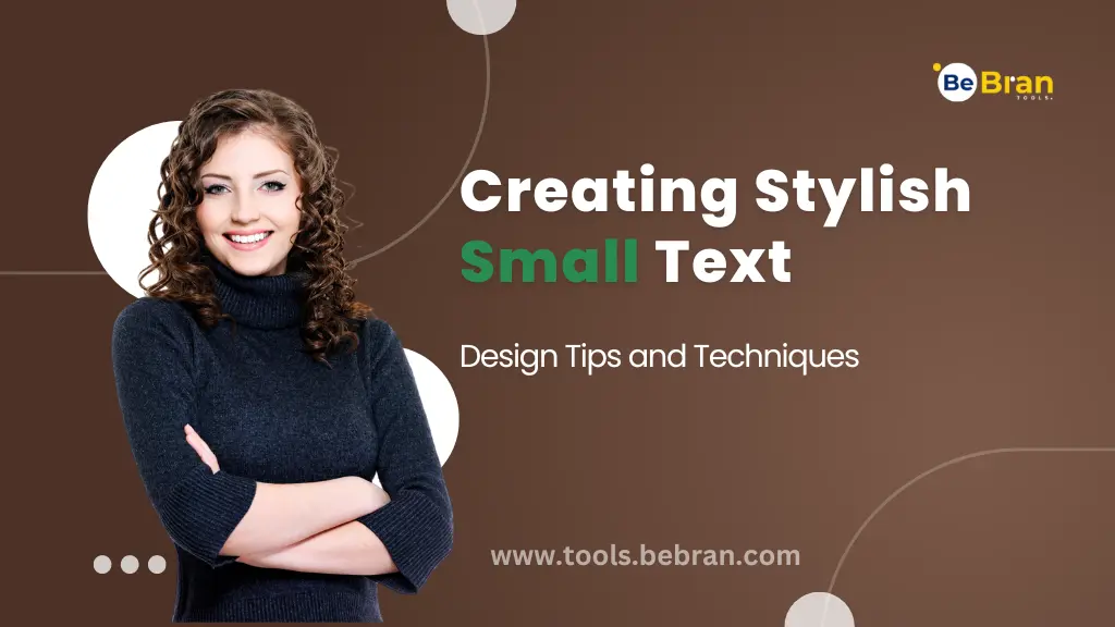 Creating Stylish Small Text: Tips Using Small Text Generator