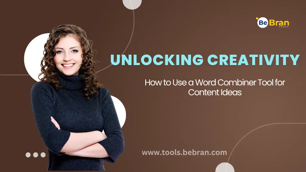 Unlocking Creativity: How to Use a Word Combiner Tool for Content Ideas