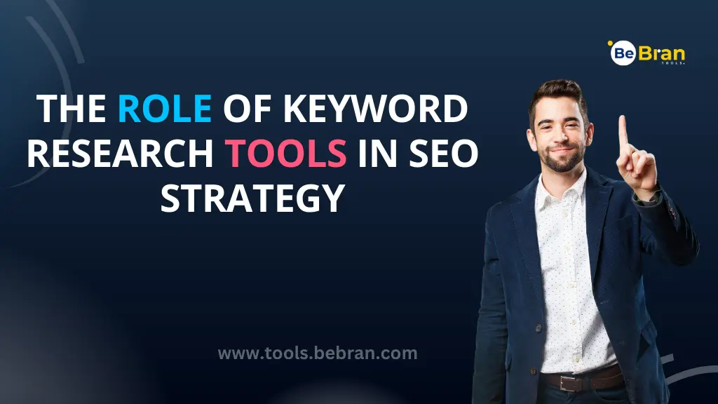 The Role of Keyword Research Tools in SEO Strategy