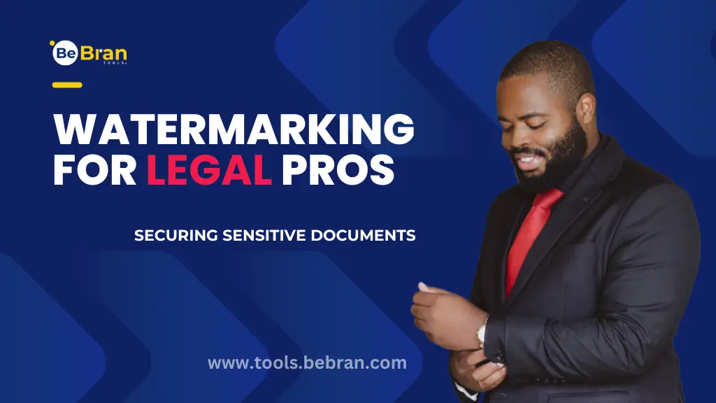 Watermarking for Legal Pros: Securing Sensitive Documents