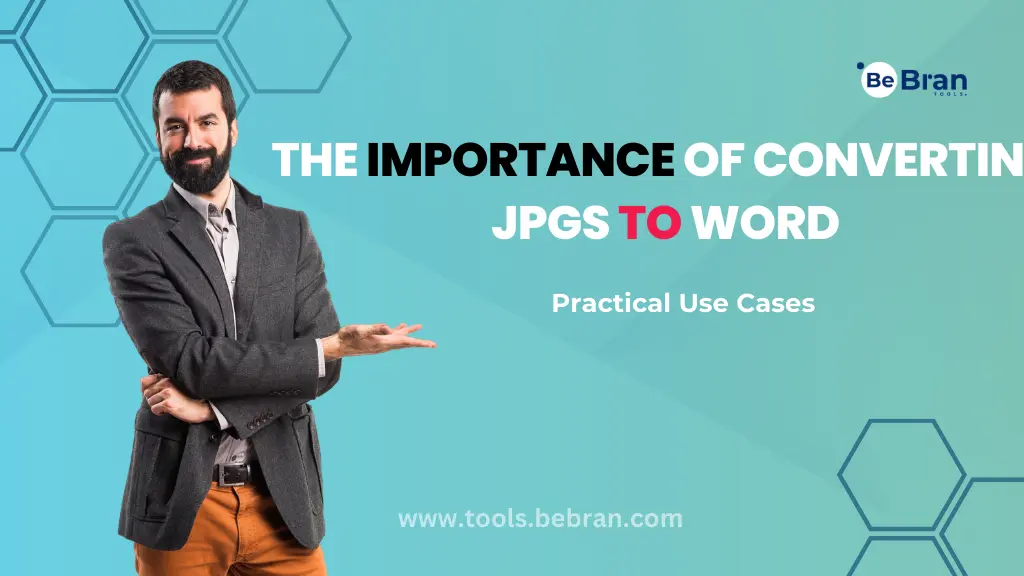 The Importance of Converting JPG to Word: Practical Use Cases