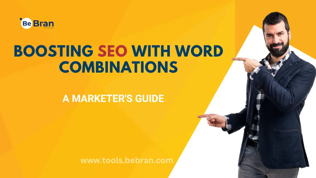 Boost SEO with Word Combiner Tool: A Marketer's Guide