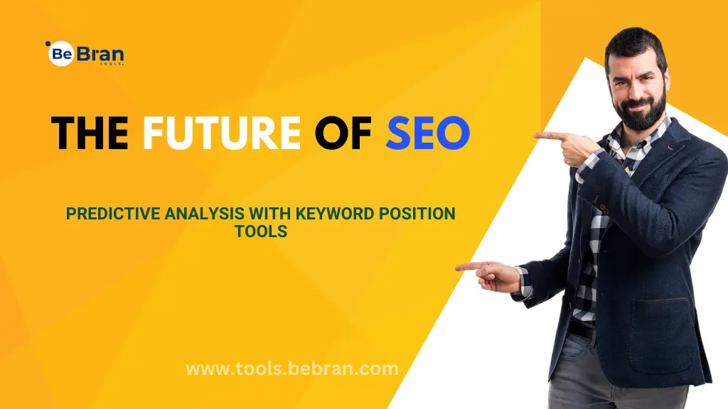 The Future of SEO: Predictive Analysis with Keyword Position Tools