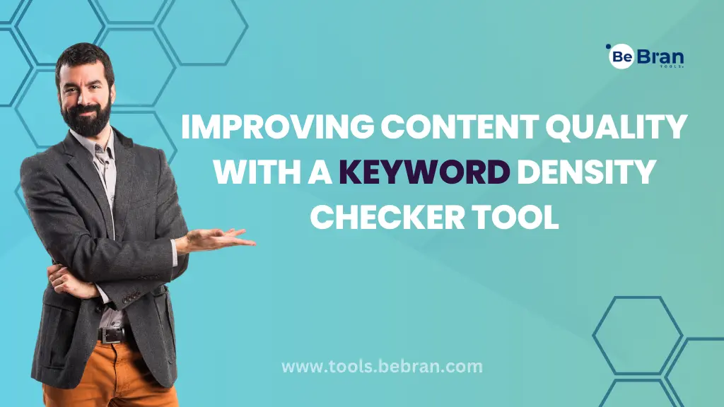 Improving Content Quality with a Keyword Density Checker Tool