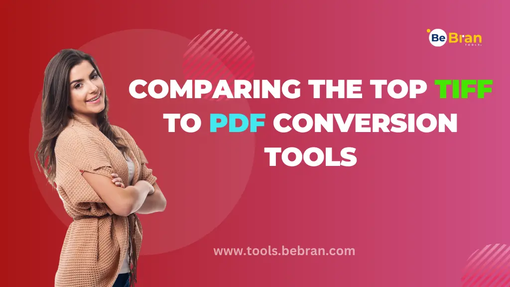 Comparing the Top TIFF to PDF Conversion Tools