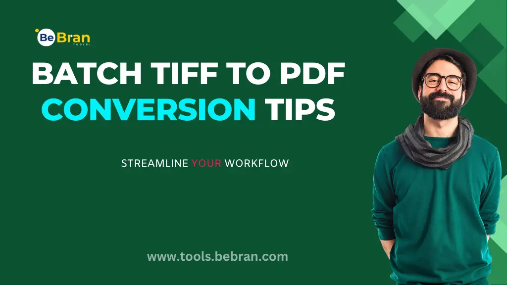 Batch TIFF to PDF Conversion Tips: Streamline Your Workflow