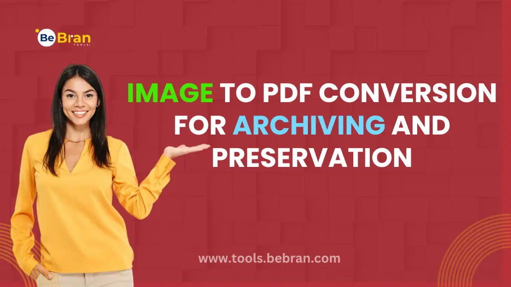 Image to PDF Conversion for Archiving and Preservation