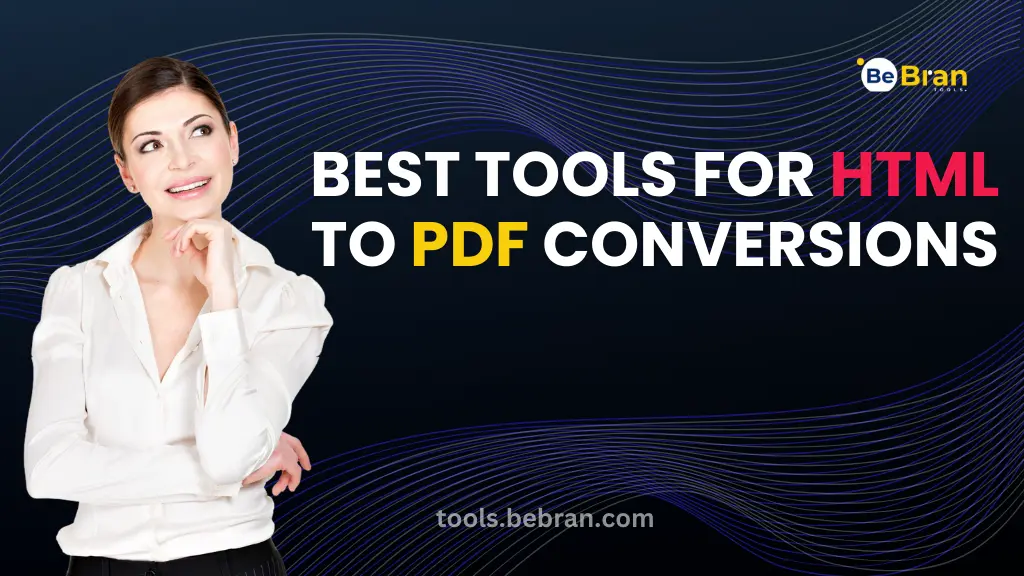 Best Tools for HTML to PDF Conversions