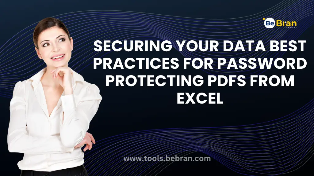 Securing Your Data: Best Practices for Password-Protecting PDFs from Excel