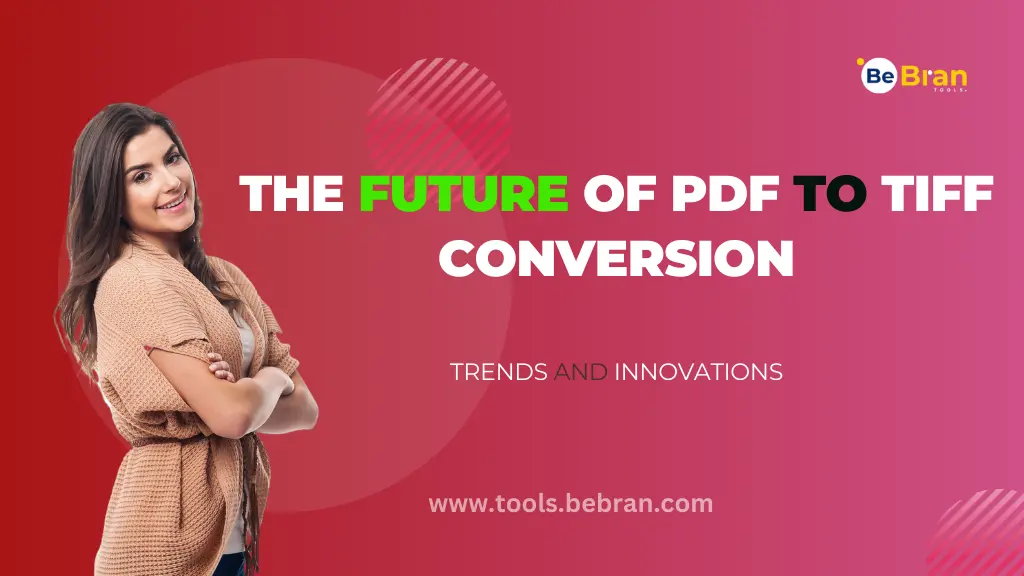 The Future of PDF to TIFF Conversion: Trends and Innovations