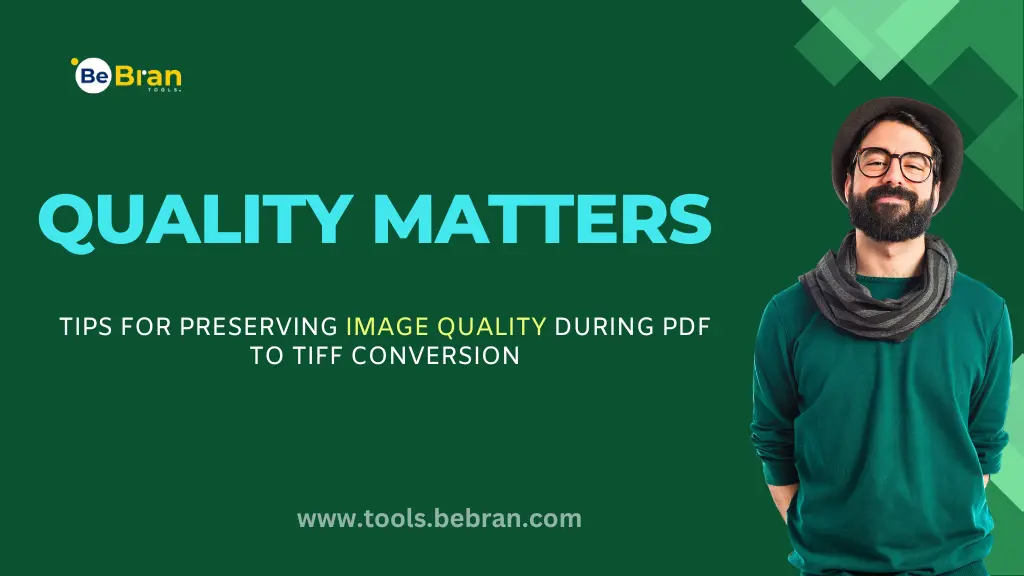 Quality Matters: Tips for Preserving Image Quality During PDF to TIFF Conversion