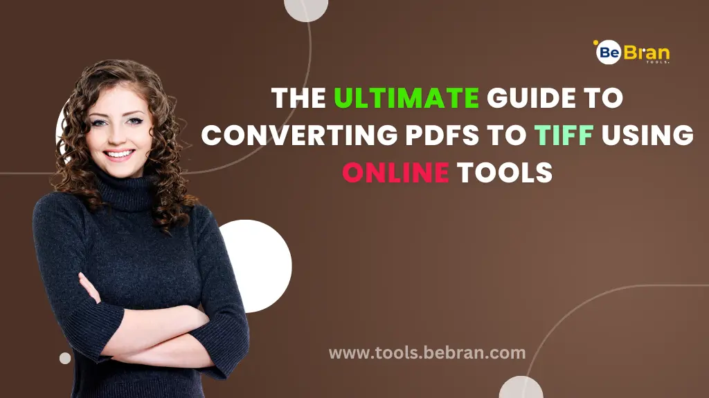 The Ultimate Guide to Converting PDFs to TIFF Using Online Tools