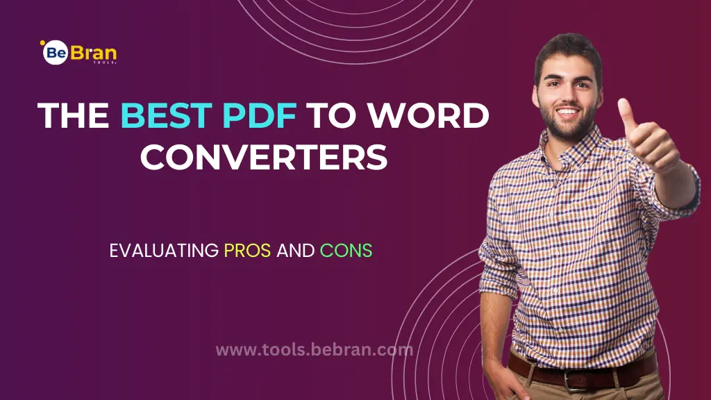 The Best PDF to Word Converters: Evaluating Pros and Cons