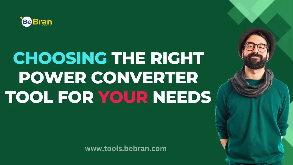 Choosing the Right Power Converter Tool for Your Needs