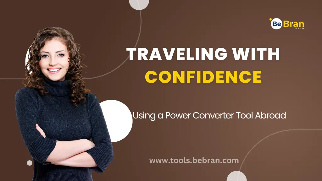 Traveling with Confidence: Using a Power Converter Tool Abroad