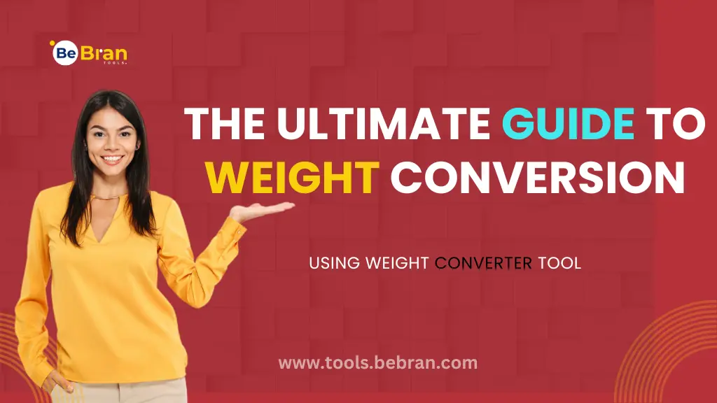 The Ultimate Guide to Weight Conversion: Using Weight Converter Tool