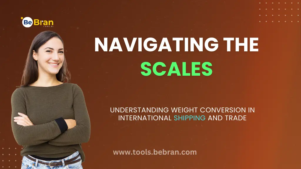 Navigating the Scales: Understanding Weight Conversion in International Shipping and Trade